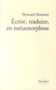ECRIRE, TRADUIRE, EN METAMORPHOSE 
